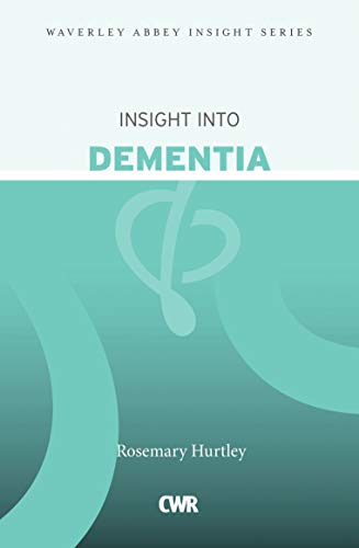 Beispielbild fr Insight into Dementia: Waverley Abbey Insight Series zum Verkauf von WorldofBooks