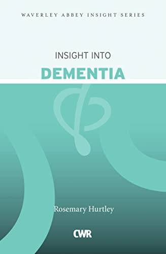 Imagen de archivo de Insight into Dementia: Waverley Abbey Insight Series a la venta por WorldofBooks