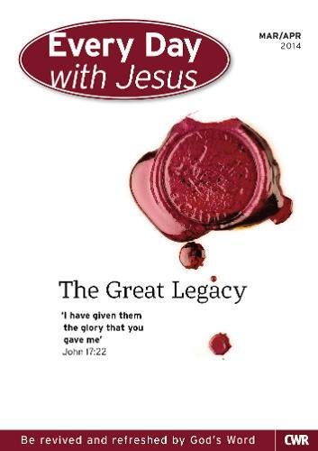 Stock image for Every Day with Jesus - Mar/Apr 2014: The Great Legacy for sale by WorldofBooks