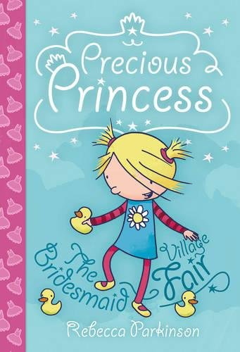 Beispielbild fr Precious Princess: The Bridesmaid & Village Fair zum Verkauf von WorldofBooks