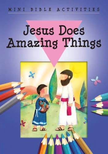 Beispielbild fr Mini Bible Activities: Jesus Does Amazing Things zum Verkauf von WeBuyBooks