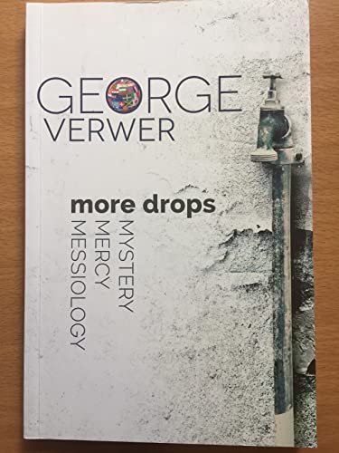 Imagen de archivo de More Drops: Mystery, Mercy, Messiology a la venta por Wonder Book