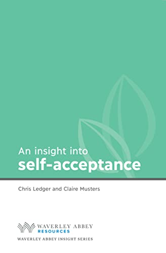 Beispielbild fr Insight into Self-Acceptance (Waverley Abbey Insight Series) zum Verkauf von Reuseabook