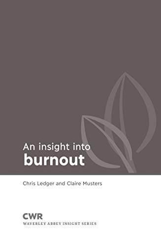 Beispielbild fr Insight into Burnout (Waverley Abbey Insight Series) zum Verkauf von GF Books, Inc.