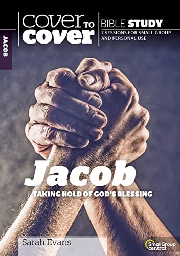 Beispielbild fr Cover to Cover Bible Study: Jacob: Taking Hold of God's Blessings (Cover to Cover Bible Study Guides) zum Verkauf von WorldofBooks