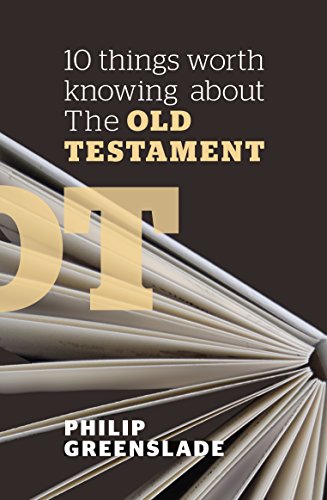 Beispielbild fr 10 Things Worth Knowing About the Old Testament zum Verkauf von WorldofBooks