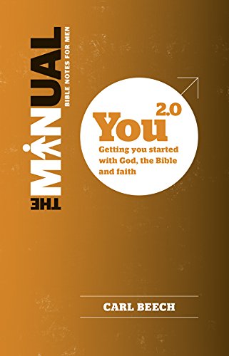 Stock image for The Manual for New Christians - You 2.0: Getting You Started with God, the Bible and Faith (Manual series) for sale by WorldofBooks