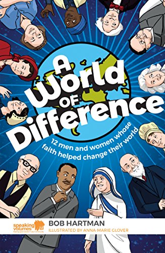 Stock image for A World of Difference: 12 men and women whose faith helped change their world for sale by HPB-Diamond