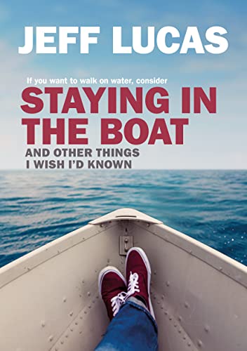 Beispielbild fr Staying in the Boat: And Other Things I Wish I'd Known zum Verkauf von WorldofBooks