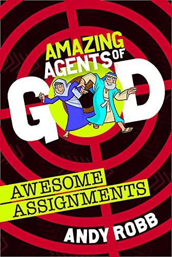 Stock image for Amazing Agents of God: Awesome Assignments for sale by WorldofBooks