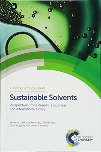 Imagen de archivo de Sustainable Solvents: Perspectives From Research, Business and International Policy a la venta por Books Puddle