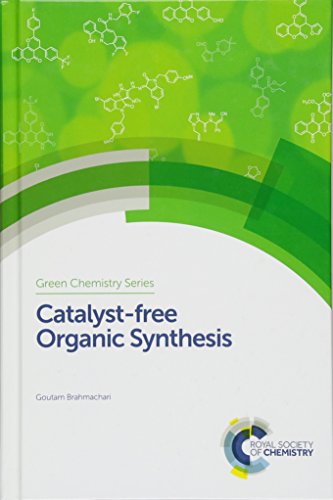 Stock image for CATALYST-FREE ORGANIC SYNTHESIS for sale by Basi6 International