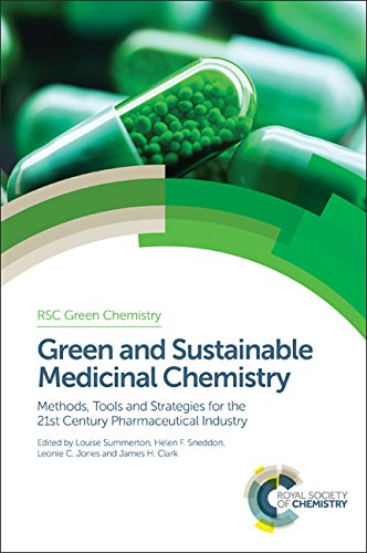 Imagen de archivo de Green and Sustainable Medicinal Chemistry: Methods, Tools and Strategies for the 21st Century Pharmaceutical Industry (RSC Green Chemistry) a la venta por Books Puddle