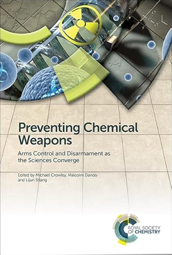 Imagen de archivo de PREVENTING CHEMICAL WEAPONS: ARMS CONTROL AND DISARMAMENT AS THE SCIENCES CONVERGE (IF7128617 /22.08.2018) a la venta por Basi6 International