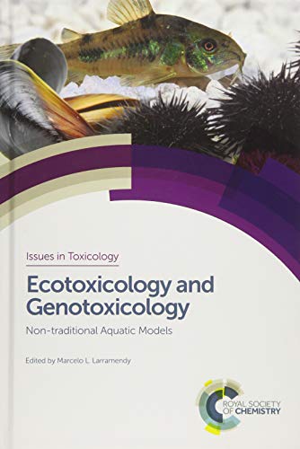 Stock image for ECOTOXICOLOGY AND GENOTOXICOLOGY: NON-TRADITIONAL AQUATIC MODELS (ISSUES IN TOXICOLOGY) for sale by Basi6 International