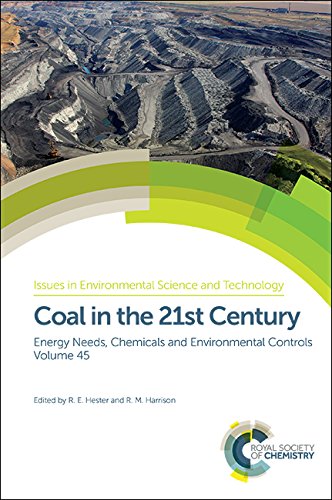 9781782628606: Coal in the 21st Century: Energy Needs, Chemicals and Environmental Controls: Volume 45 (Issues in Environmental Science and Technology)