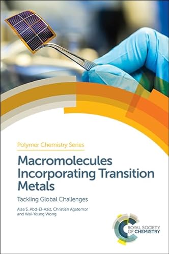Stock image for Macromolecules Incorporating Transition Metals: Tackling Global Challenges for sale by Revaluation Books