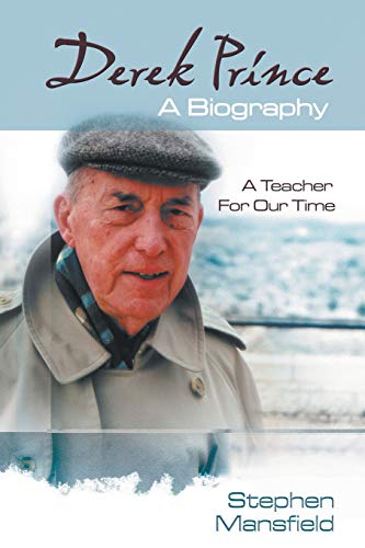 Stock image for Derek Prince: A Biography: A Teacher for Our Time for sale by AwesomeBooks