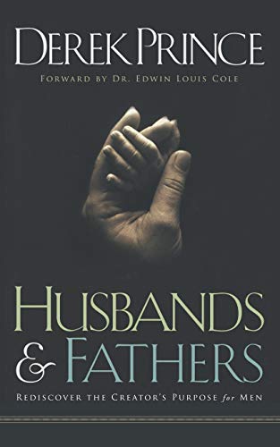 9781782633570: Husbands and Fathers: Rediscover the Creator's purpose for men