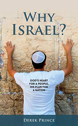 Stock image for Why Israel?: God's Heart for a People, His Plan for a Nation for sale by Anybook.com