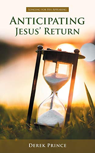 Beispielbild fr Anticipating Jesus' Return: Longing for His Appearing zum Verkauf von WorldofBooks