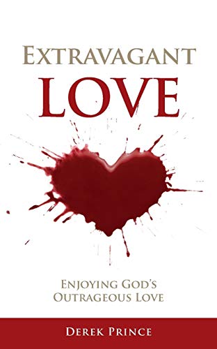 Beispielbild fr Extravagant Love: Enjoying God's Outrageous Love zum Verkauf von Monster Bookshop