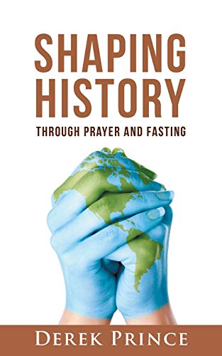 Beispielbild fr Shaping History through Prayer and Fasting zum Verkauf von Books From California