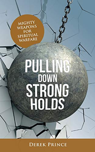 Stock image for Pulling Down Strongholds Mighty weapons for spiritual warfare for sale by PBShop.store US