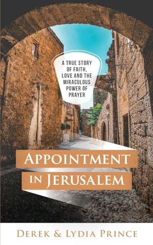 Stock image for Appointment in Jerusalem: A True Story of Faith, Love and the Miraculous Power of Prayer for sale by AwesomeBooks