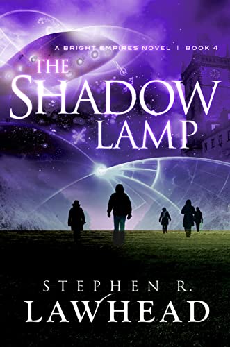 Stock image for The Shadow Lamp: A Bright Empires Novel: Book 4 for sale by WorldofBooks