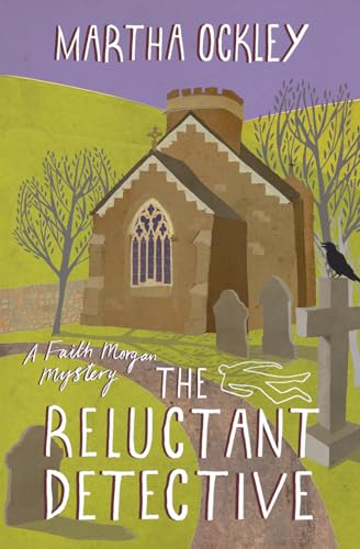 Beispielbild fr The Reluctant Detective: A Faith Morgan Mystery zum Verkauf von WorldofBooks