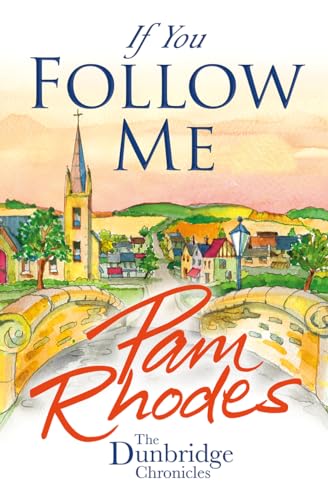 9781782640790: If You Follow Me (The Dunbridge Chronicles)