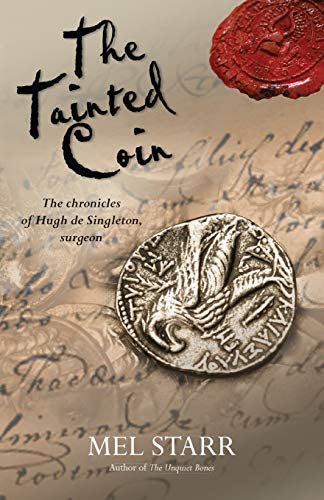 Beispielbild fr The Tainted Coin (The Chronicles of Hugh de Singleton, Surgeon) zum Verkauf von Goodwill Books