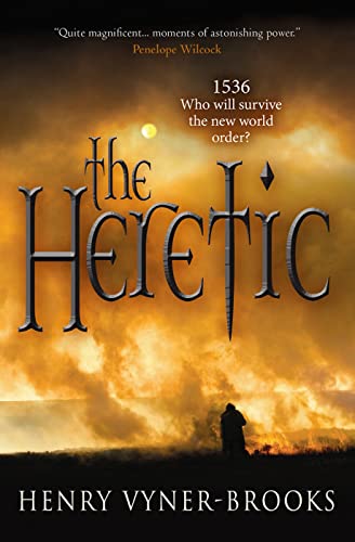 9781782640950: The Heretic: 1536 Who will survive the new world order?