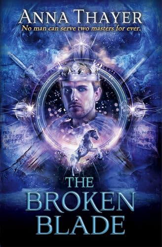 9781782641056: The Broken Blade: No man can serve two masters forever.: 3 (The Knight of Eldaran)