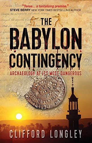 Beispielbild fr The Babylon Contingency: Archaeology at its most dangerous zum Verkauf von WorldofBooks