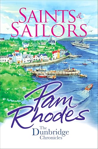 9781782641568: Saints and Sailors: 4 (The Dunbridge Chronicles)