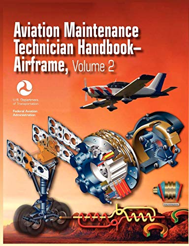 Imagen de archivo de Aviation Maintenance Technician Handbook - Airframe. Volume 2 (FAA-H-8083-31) a la venta por Chiron Media