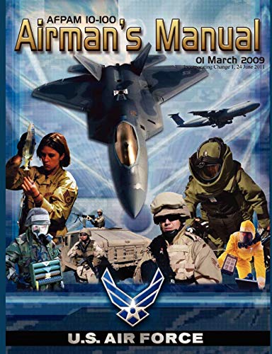 Imagen de archivo de Airman's Manual Afpam 10-100. 01 March 2009, Incorporating Change 1, 24 June 2011 a la venta por Chiron Media