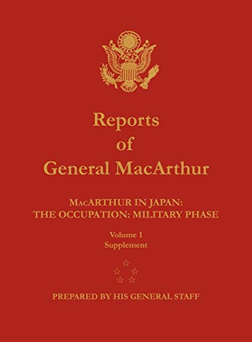 9781782660323: Reports of General MacArthur: MacArthur in Japan: The Occupation: Military Phase. Volume 1 Supplement