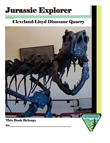 Beispielbild fr Jurassic Explorer: Cleveland-Lloyd Dinosaur Quarry zum Verkauf von Russell Books