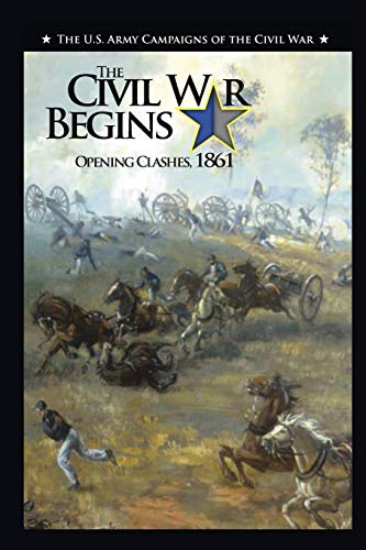 Beispielbild fr The Civil War Begins: Opening Clashes, 1861 zum Verkauf von Chiron Media