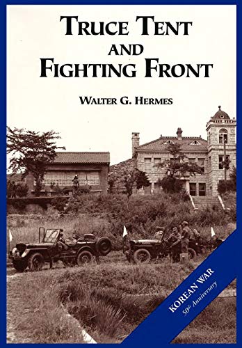 Beispielbild fr The U.S. Army and the Korean War: Truce Tent and Fighting Front zum Verkauf von Chiron Media