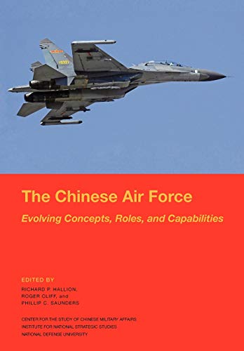 9781782661337: The Chinese Air Force: Evolving Concepts, Roles, and Capabilities