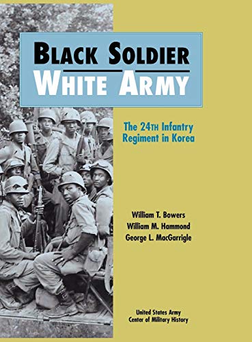 9781782661443: Black Soldier - White Army: The 24th Infantry Regiment in Korea