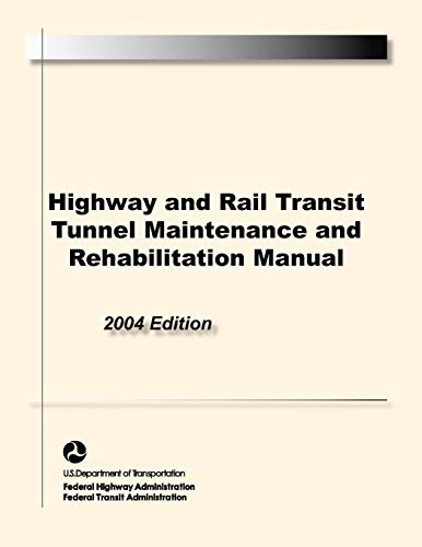 Beispielbild fr Highway and Rail Transit Tunnel Maintenance and Rehabilitation Manual zum Verkauf von Lucky's Textbooks