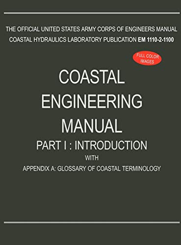 9781782661887: Coastal Engineering Manual Part I: Introduction, with Appendix A: Glossary of Coastal Terminology (EM 1110-2-1100)
