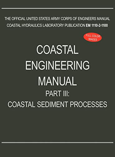 9781782661924: Coastal Engineering Manual Part III: Coastal Sediment Processes (EM 1110-2-1100)