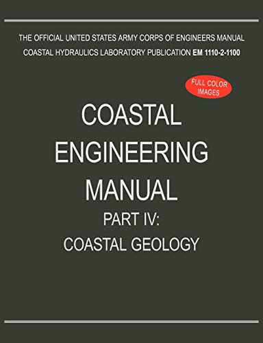 9781782661955: Coastal Engineering Manual Part IV: Coastal Geology (EM 1110-2-1100)
