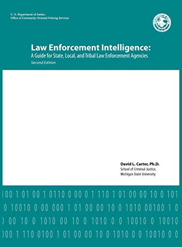 Law Enforcement Intelligence: A Guide for State, Local, and Tribal Law Enforcement Agencies (Second Edition) (9781782662006) by Carter, David L; U S Department Of Justice